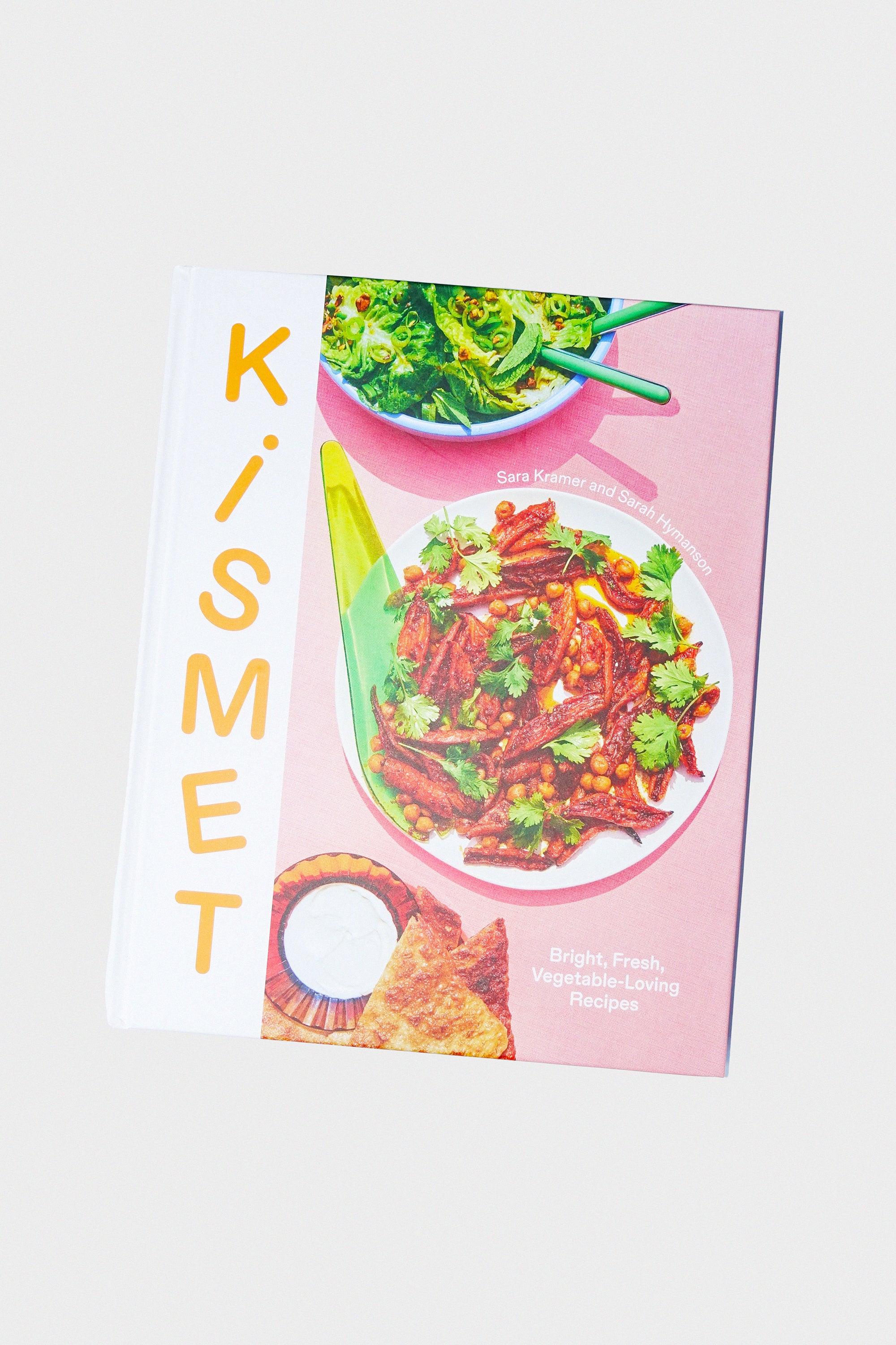 Kismet: Bright Fresh Vegetable-Loving Recipes Cookbook