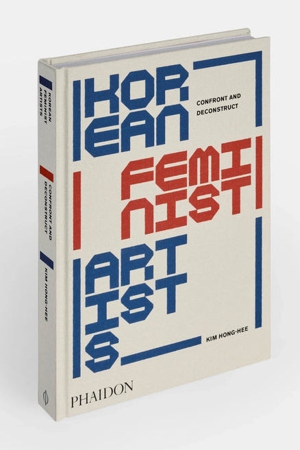 Korean Feminist Artists : Confront and Deconstruct