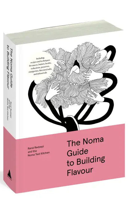 The Noma Guide To Building Flavour